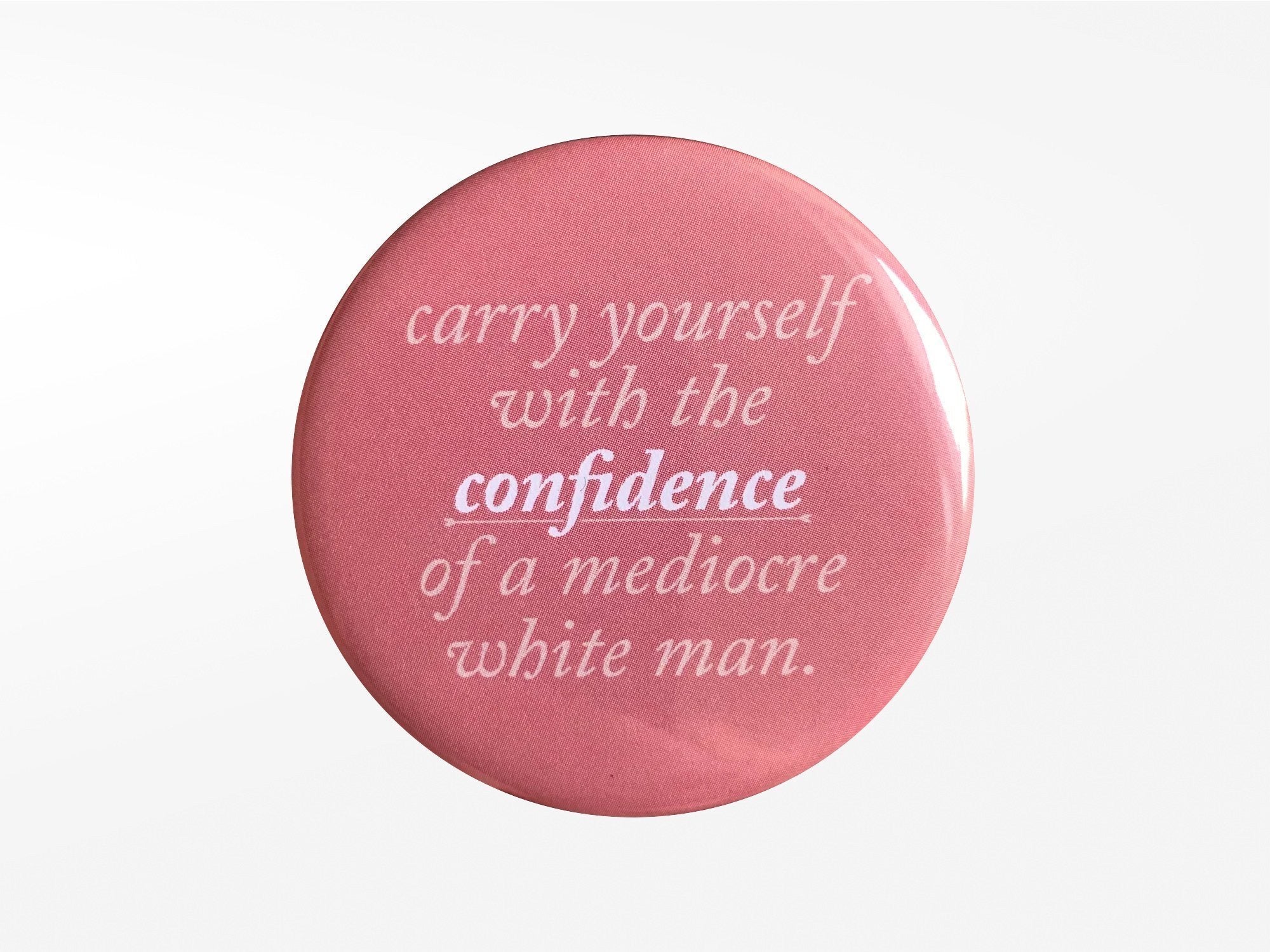 Carry Yourself Confidence Magnet Bottle Opener