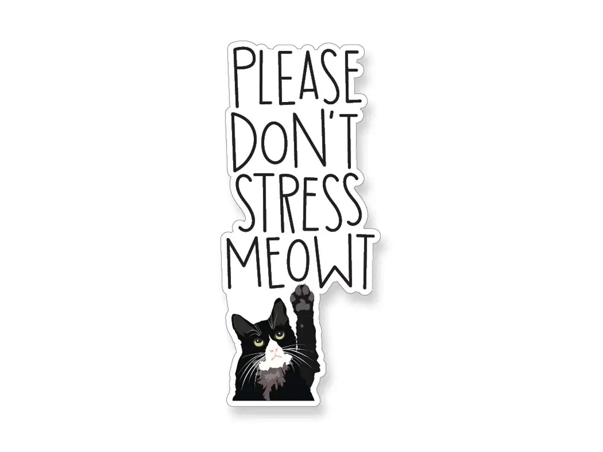 Don't Stress Meowt Vinyl Sticker