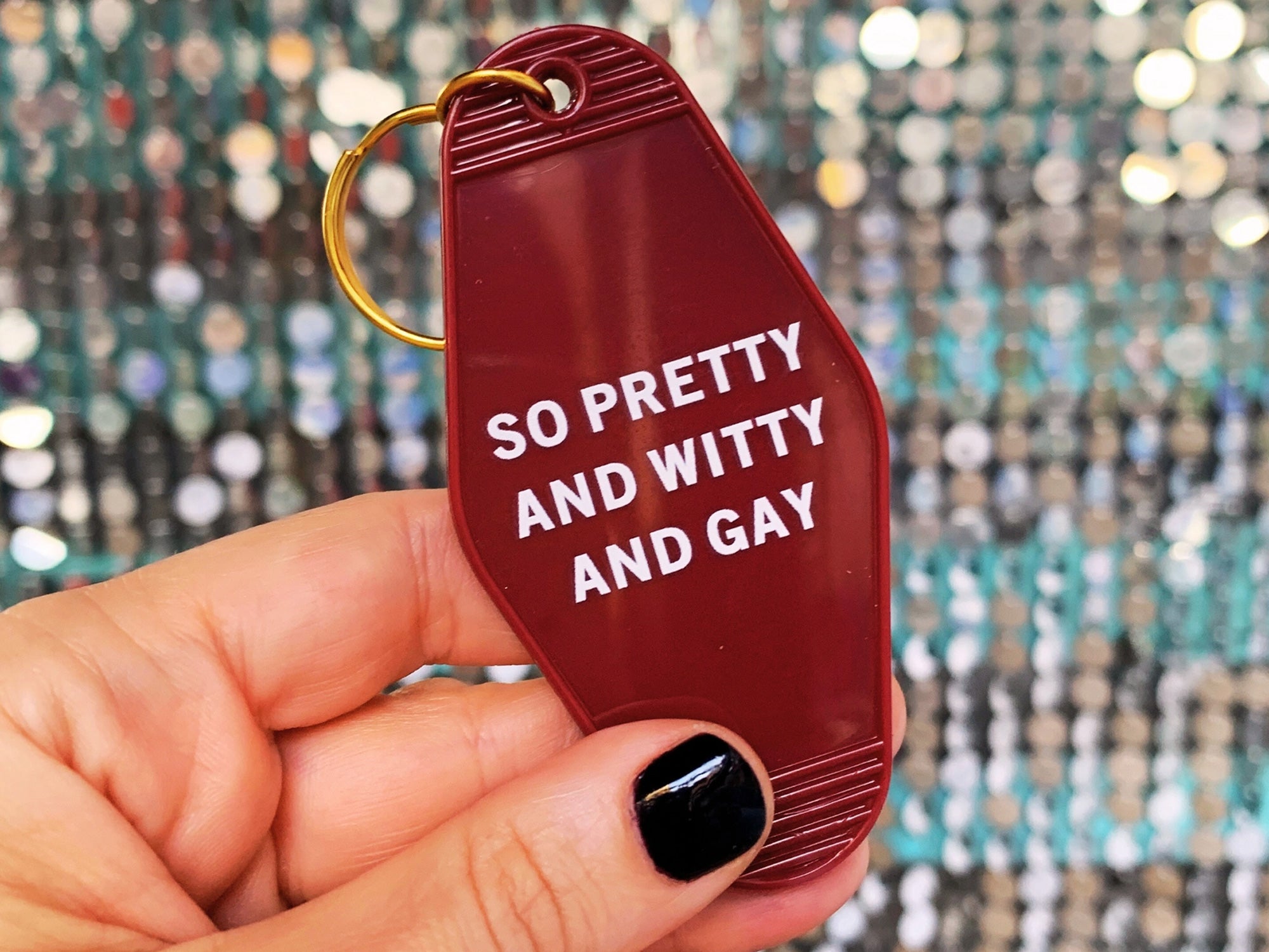 Pretty and Witty and Gay Key Ring